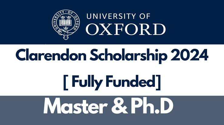 Study in UK for Free: Clarendon Scholarship 2024 at Oxford University (Fully funded)