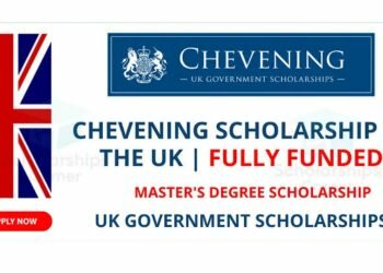 Study in UK for Free: Apply for fully funded British Chevening Scholarship 2024